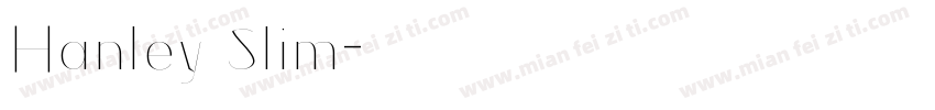 Hanley Slim字体转换